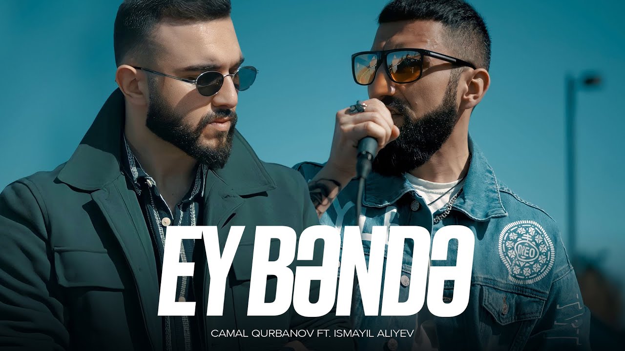 İsmayıl Aliyev ft. Camal Qurbanov — Ey Bəndə (Rəsmi Musiqi Videosu) Mp3 Yüklə
