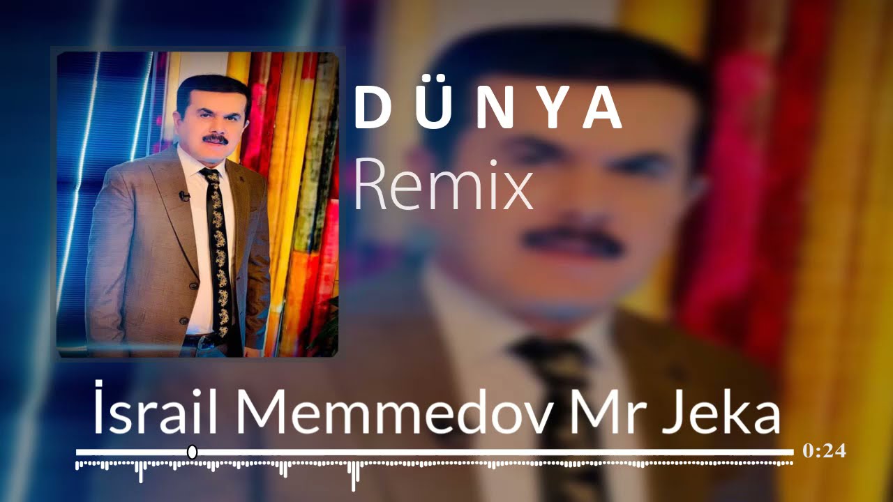 Israil Memmedov - Dunya remix 2021 (Mr Jeka) Mp3 Yüklə
