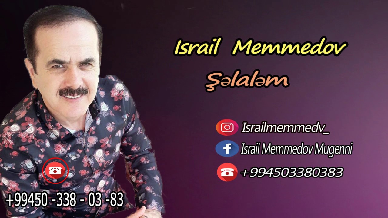 Israil Memmedov - Şəlaləm 2017 Mp3 Yüklə