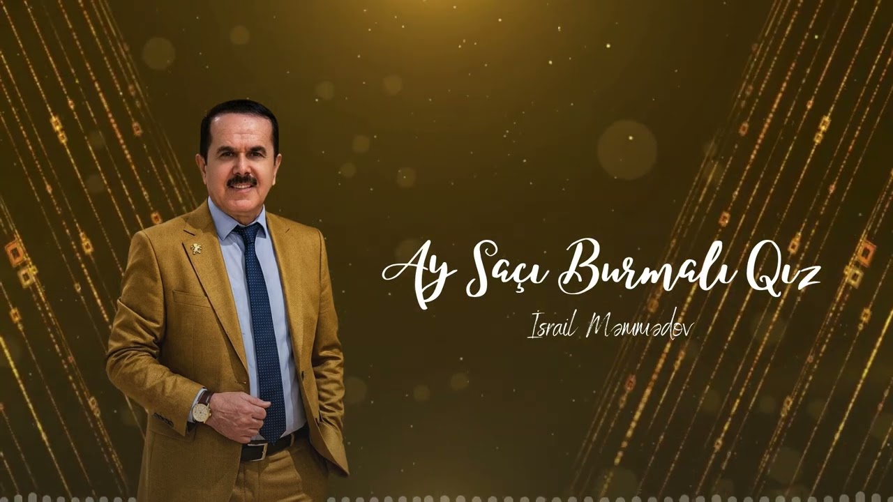 İsrail Məmmədov - Ay Saçı Burmali Qız 2026 (Yeni Mahnı) Mp3 Yüklə