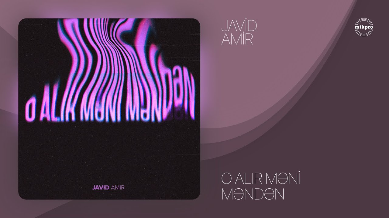 Javid Amir — O Alır Məni Məndən (Rəsmi Audio) Mp3 Yüklə