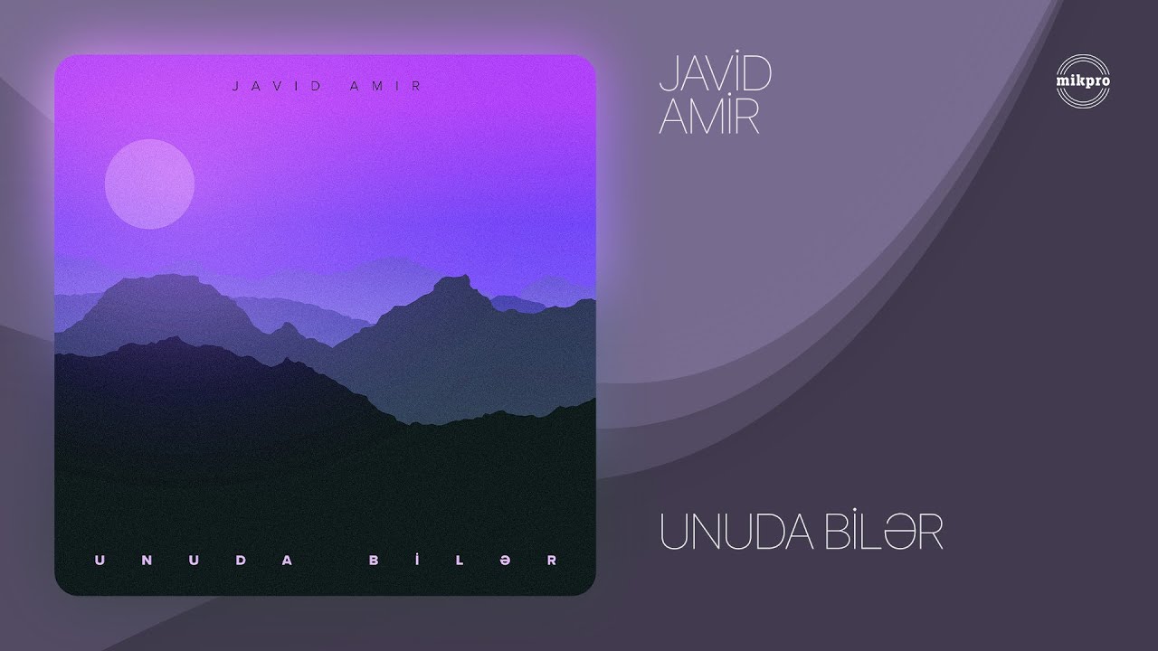 Javid Amir — Unuda Bilər (Rəsmi Audio) Mp3 Yüklə