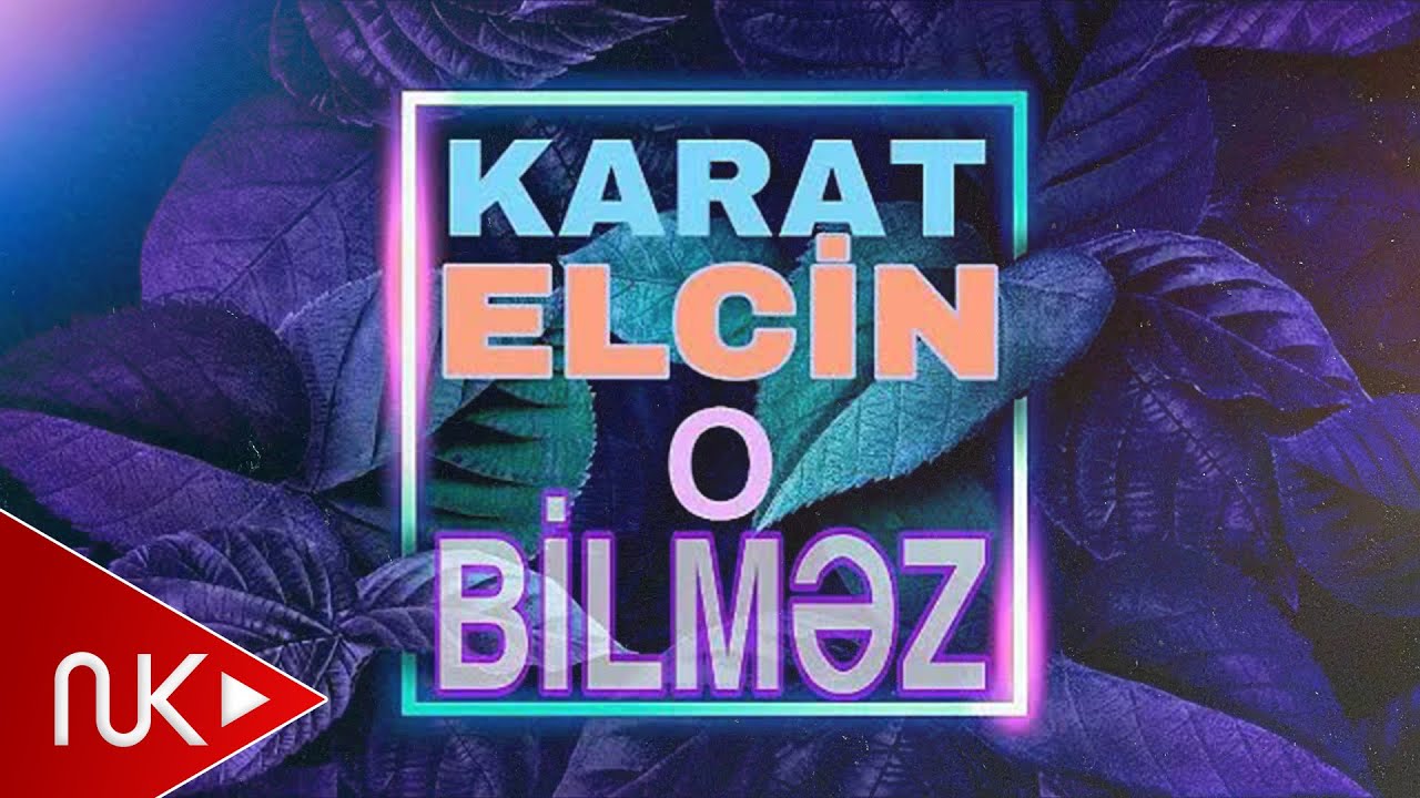 Karat o Bilmez ( ft. Elçin Meherremov) Mp3 Yüklə