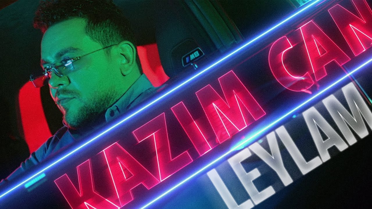 Kazım Can - Leylam (Official Video) Mp3 Yüklə
