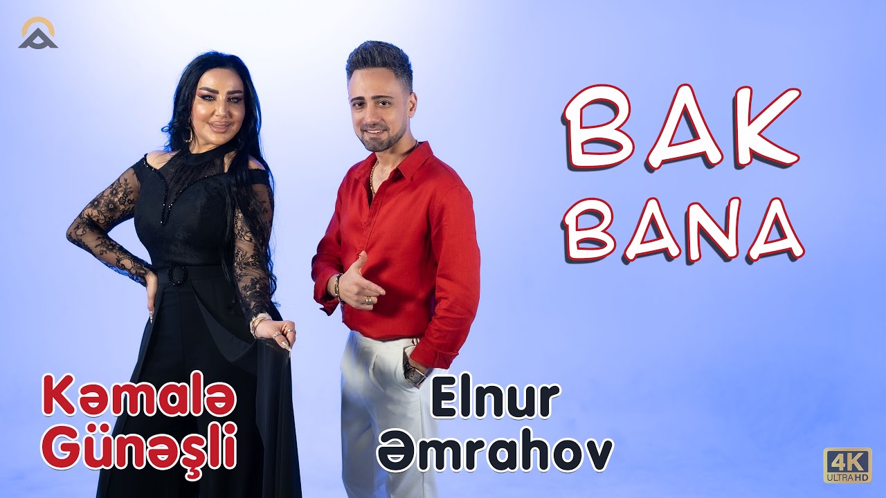 Kemale Gunesli & Elnur Emrahov - Bak Bana / 2025 Mp3 Yüklə