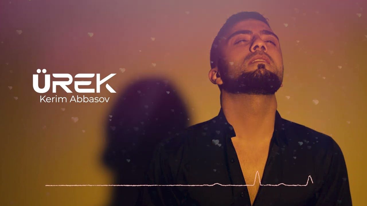 Kerim Abbasov - Ürek (Official Audio Clip) Mp3 Yüklə