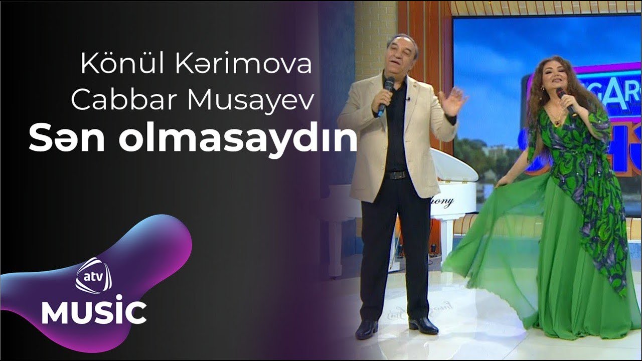 Könül Kərimova & Cabbar Musayev – Sən olmasaydın Mp3 Yüklə