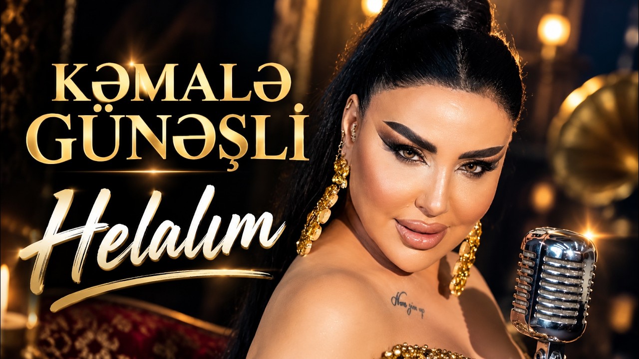 Kəmalə Günəşli - Helalim / 2026 HD Video Klip Mp3 Yüklə