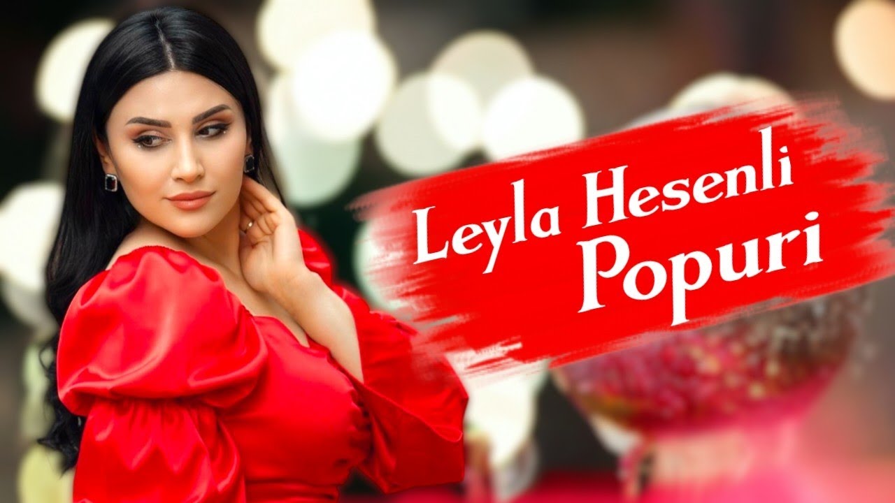 Leyla Hesenli - Popuri 2024 (Resmi Video Music) Mp3 Yüklə