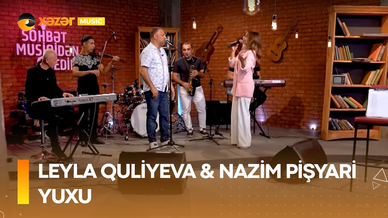 Leyla Quliyeva & Nazim Pişyari - Yuxu Mp3 Yüklə