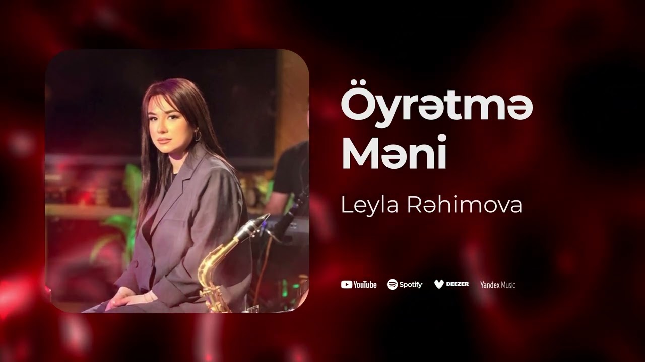 Leyla Rehimova - Oyretme Meni (Yeni 2025) Mp3 Yüklə
