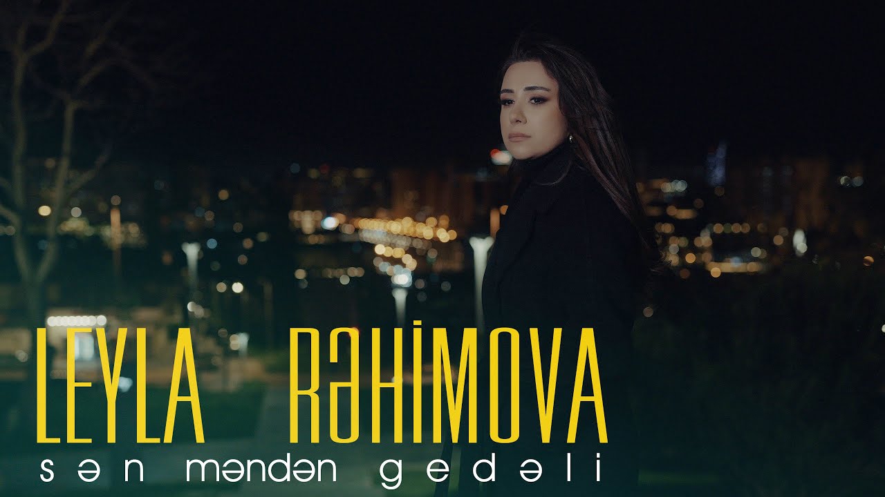 Leyla Rehimova - Sen Menden Gedeli 2024 (Yeni Klip) 4K Mp3 Yüklə