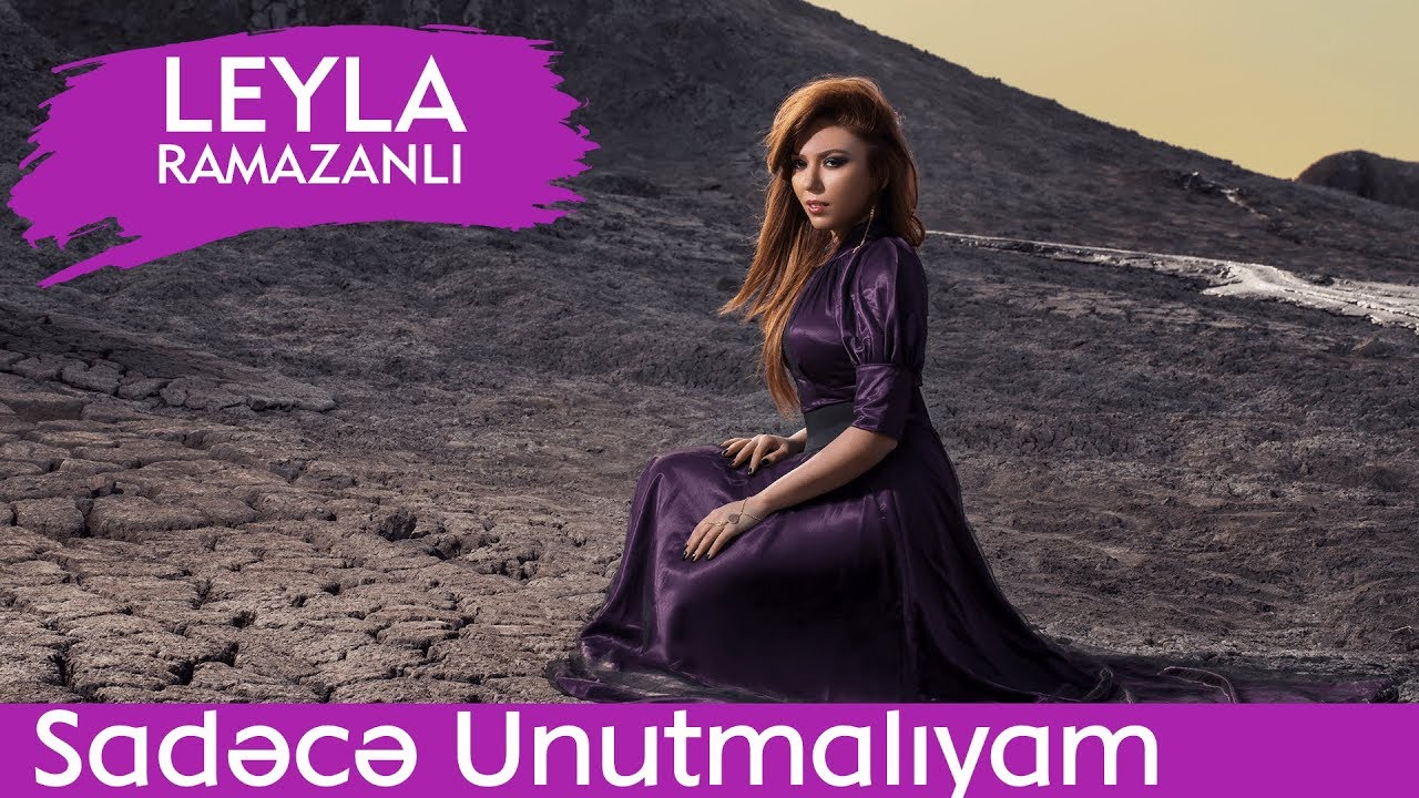 LEYLA — Sadəcə Unutmalıyam Mp3 Yüklə