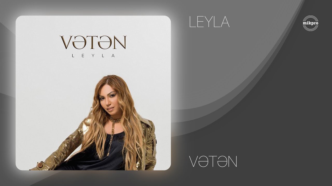 LEYLA — Vətən (Rəsmi Audio) Mp3 Yüklə