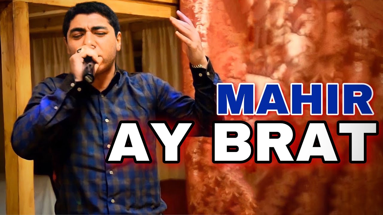 Mahir Ay Brat - Ay Brat (OFFICIAL VIDEO) 2021 Mp3 Yüklə