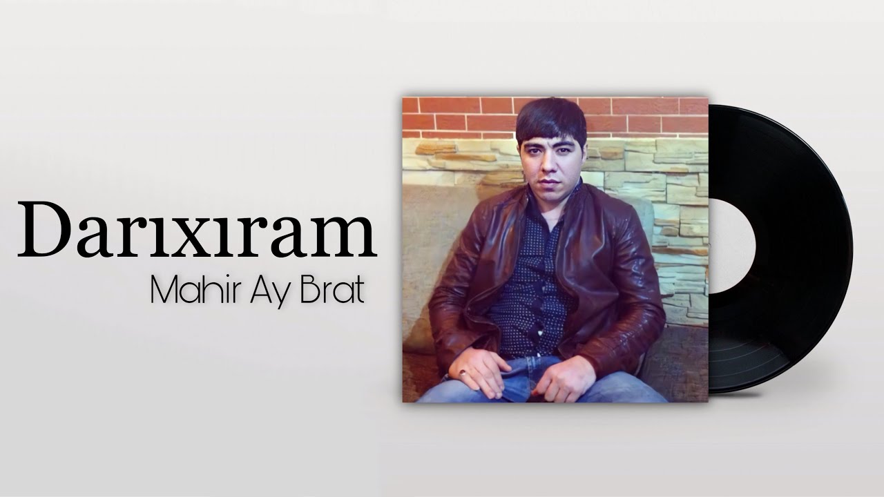 Mahir Ay Brat - Darıxıram (Official Music) Mp3 Yüklə