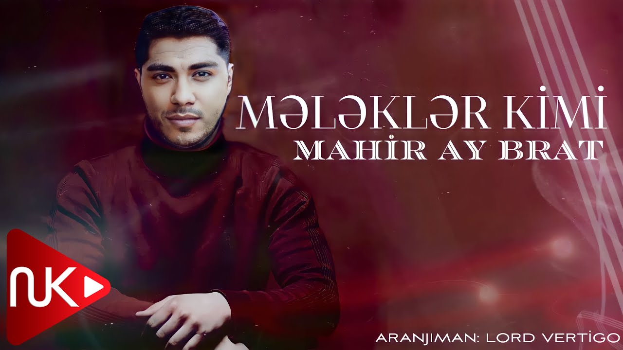 Mahir Ay Brat - Melekler Kimi (Yeni 2023) Mp3 Yüklə