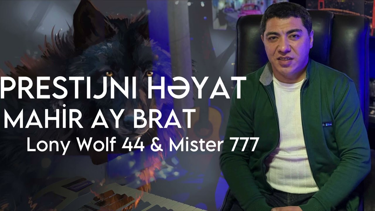 Mahir Ay Brat - Prestijni Heyat Mp3 Yüklə