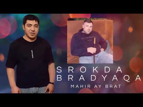 Mahir Ay Brat - Srokda Bradyaqa _ En Cox Axtarilan Mahni ( Tacik Pro ) 2022 Mp3 Yüklə