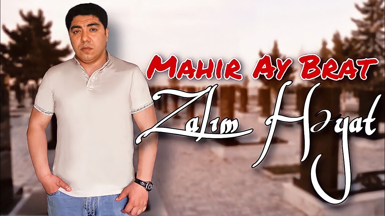 Mahir Ay Brat - Zalim Heyat 2021 (Official Music Video) Mp3 Yüklə