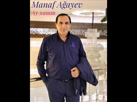 Manaf Ağayev — Ay Xanım | 2019 Mp3 Yüklə
