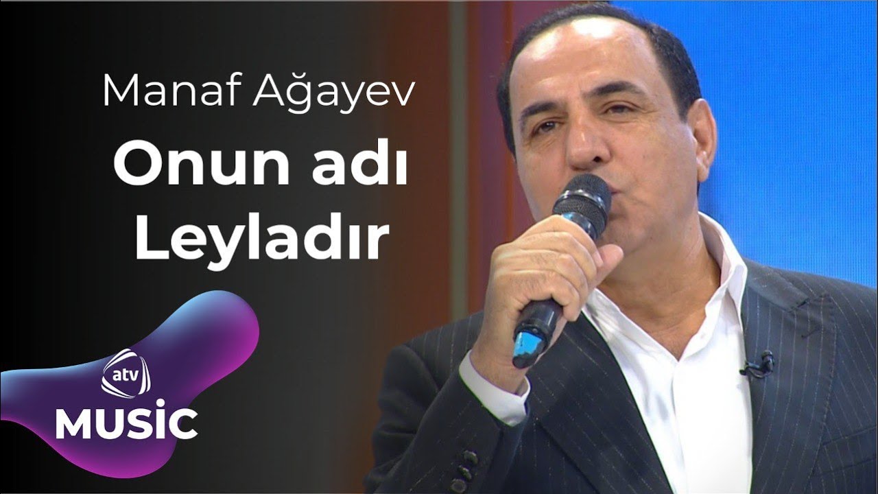 Manaf Ağayev - Onun adı Leyladır Mp3 Yüklə
