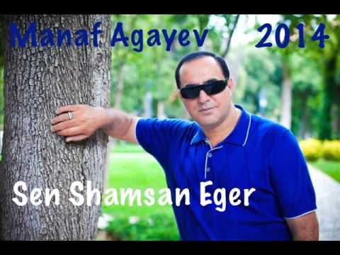 Manaf Ağayev — Sən Şamsan Əgər | 2014 Mp3 Yüklə