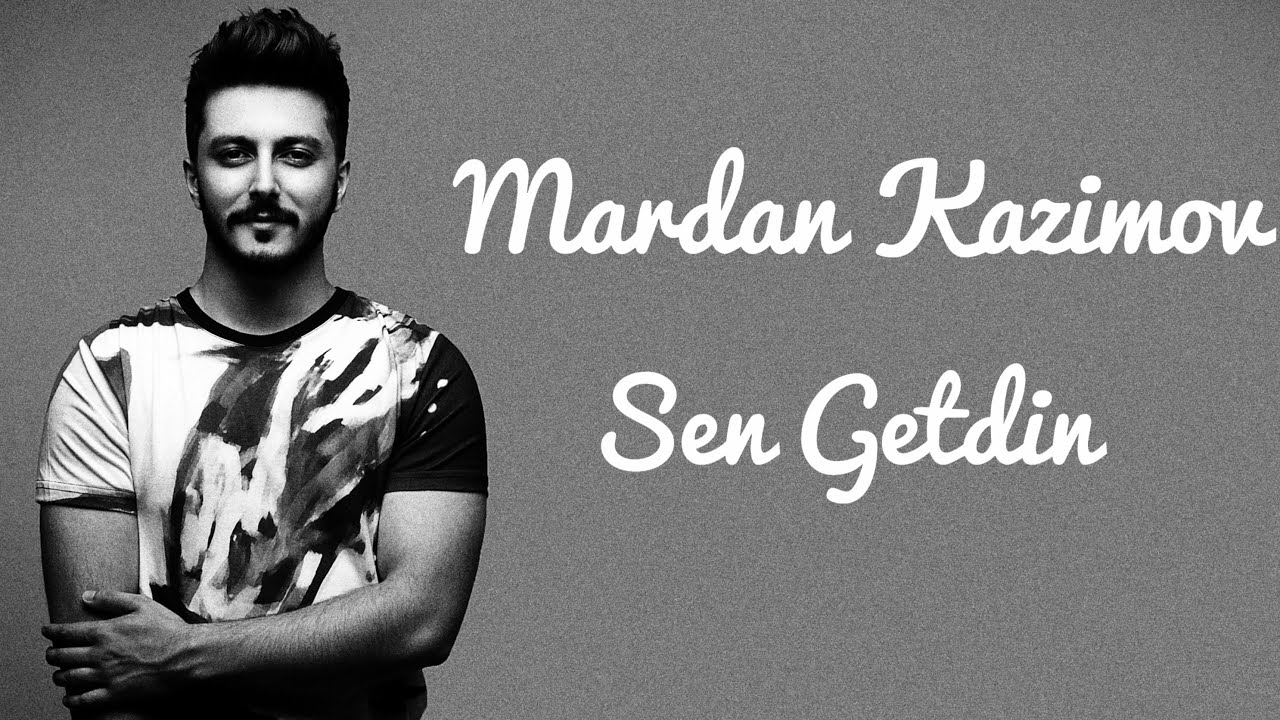MARDAN — Sən Getdin | Cover Mp3 Yüklə