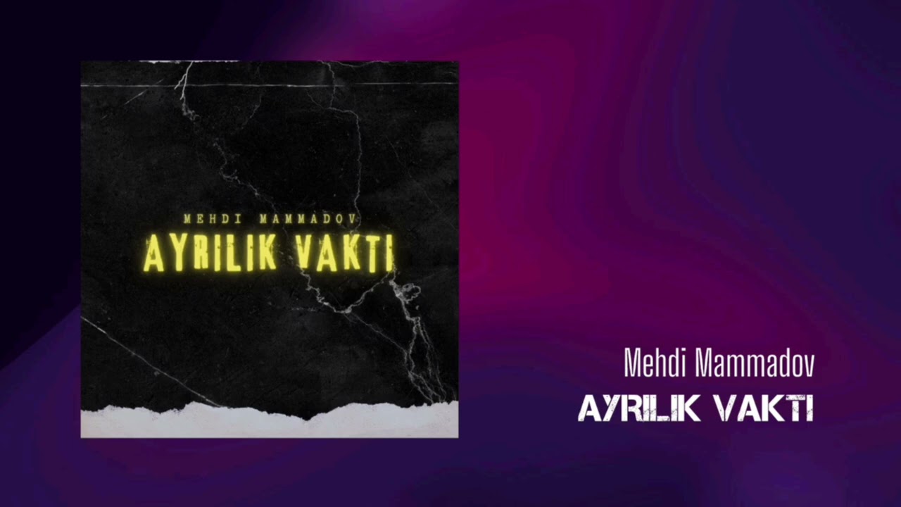 Mehdi Mammadov - Ayrılık Vakti 2025 (Rəsmi Musiqi) Mp3 Yüklə