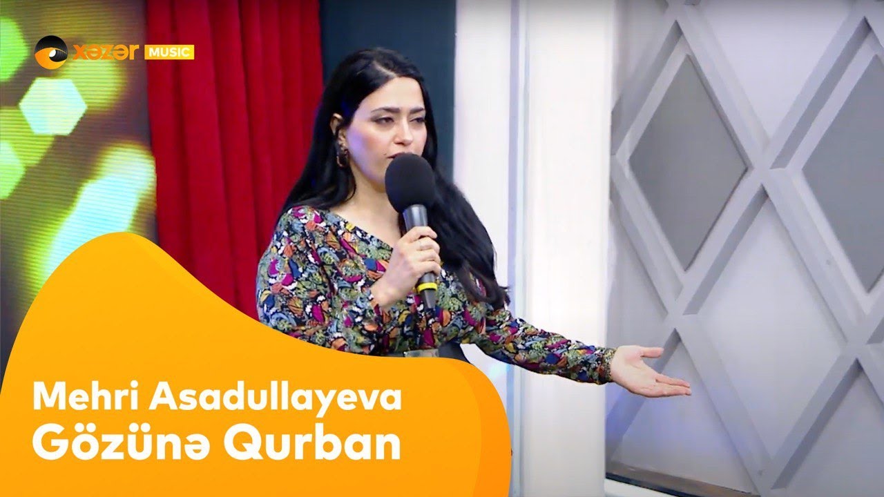 Mehri Asadullayeva - Gözünə Qurban Mp3 Yüklə