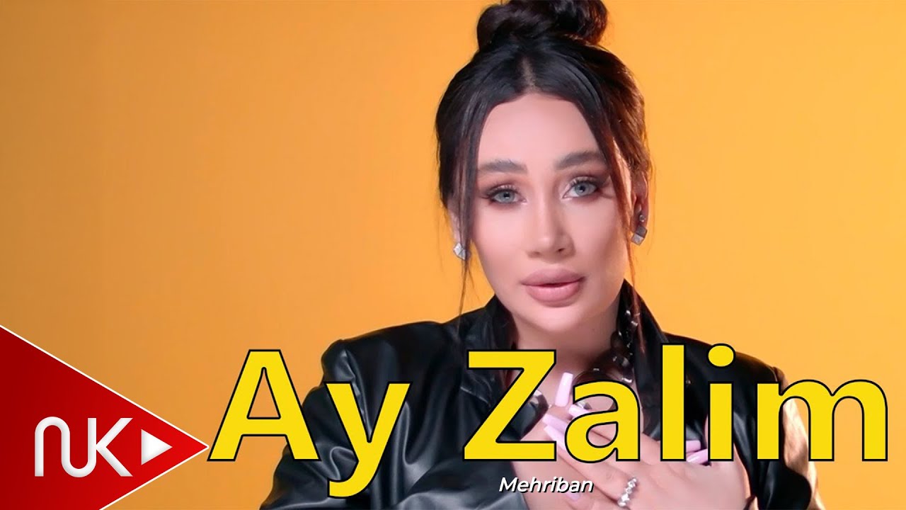 Mehriban - Ay Zalim 2022 Mp3 Yüklə