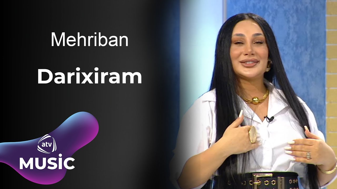 Mehriban - Darixiram / EKSKLÜZİV Mp3 Yüklə
