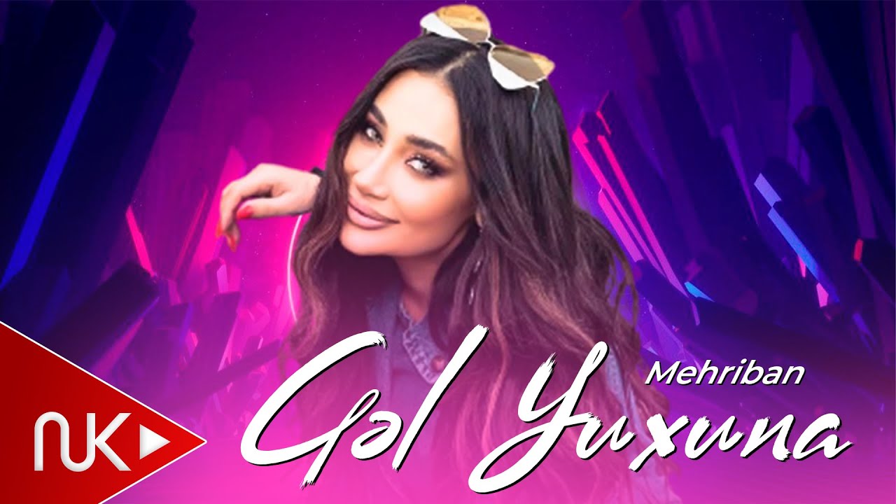 Mehriban - Gel Yuxuma 2022 (Official Music Video) Mp3 Yüklə