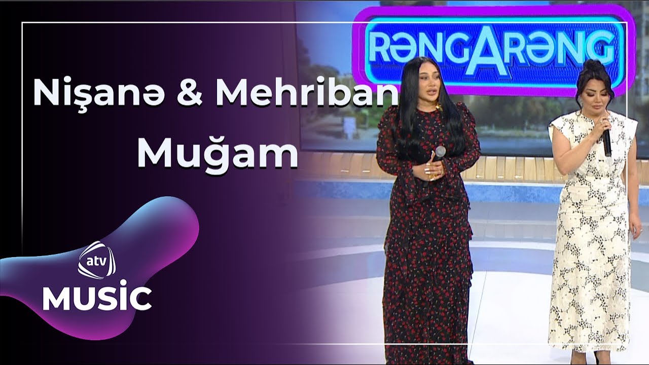 Mehriban & Nişanə Baxışova - Muğam Mp3 Yüklə