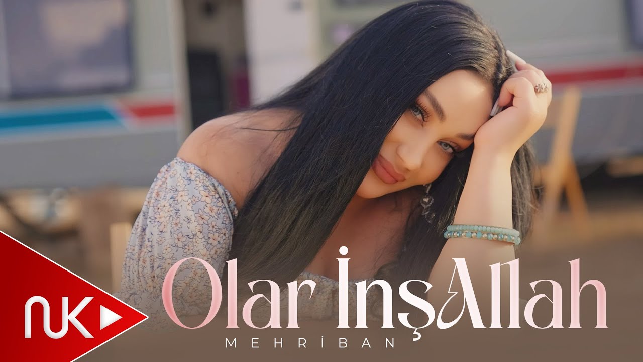 Mehriban - Olar InşAllah 2025 (Yeni Klip) 4K Mp3 Yüklə