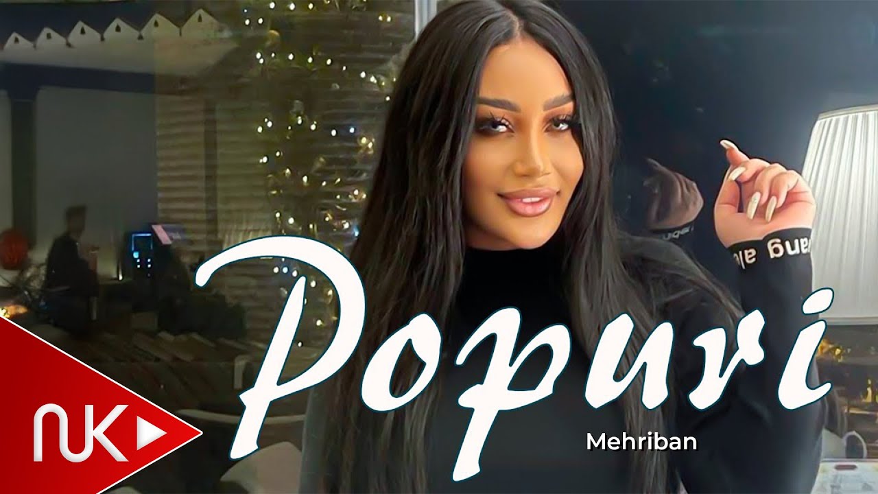 Mehriban - Popuri Yigma Mahnilar (Official Music Video) Mp3 Yüklə