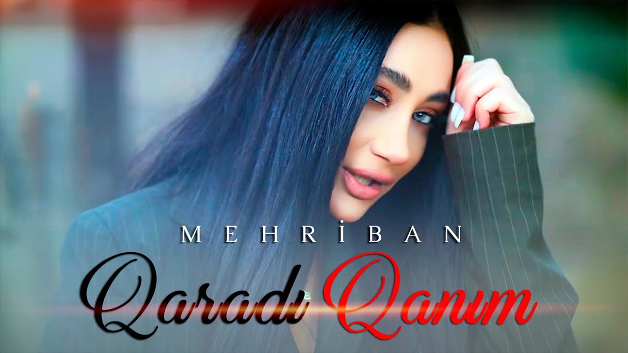 Mehriban - Qaradir Qanim ( Official Video ) Mp3 Yüklə