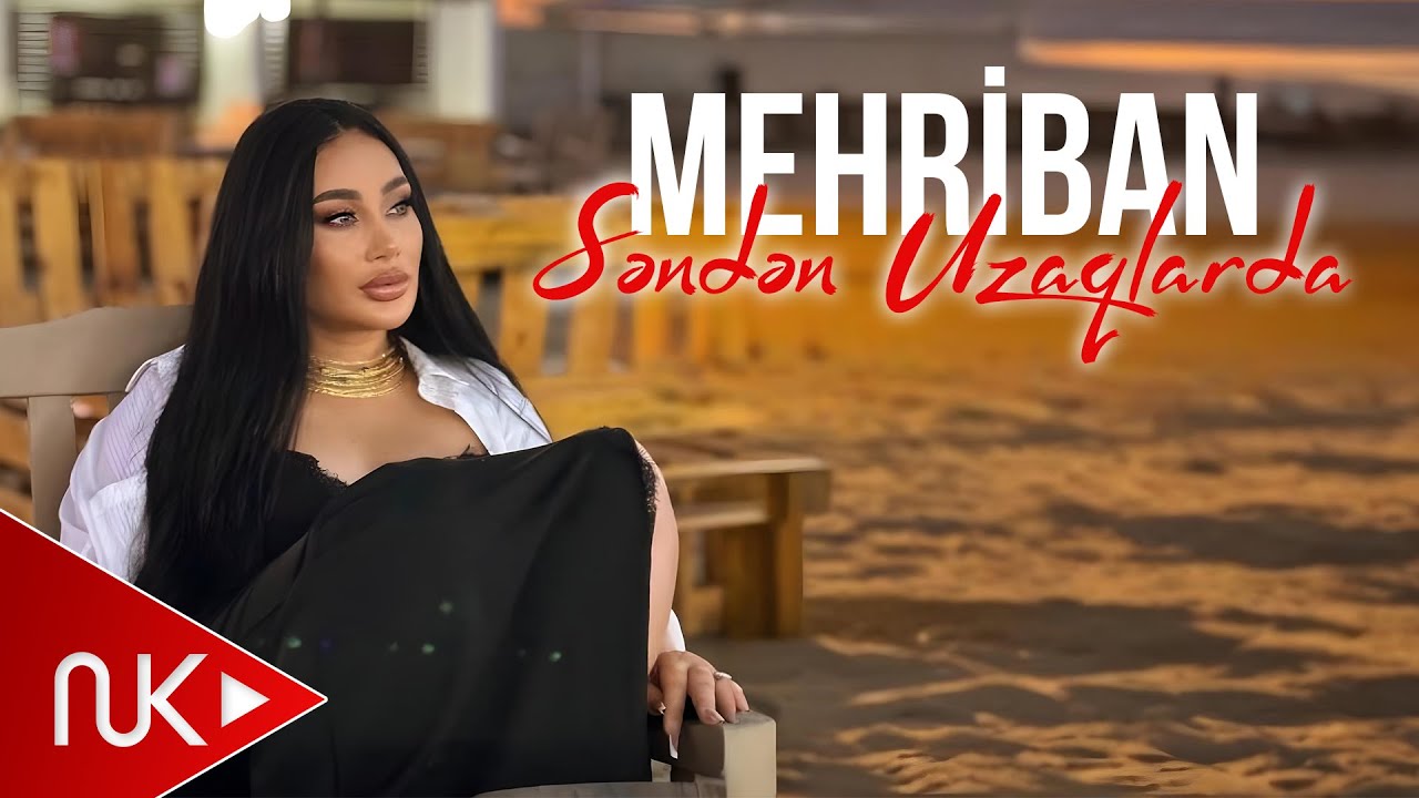 Mehriban - Senden Uzaqlarda 2024 (Yeni Klip) Mp3 Yüklə