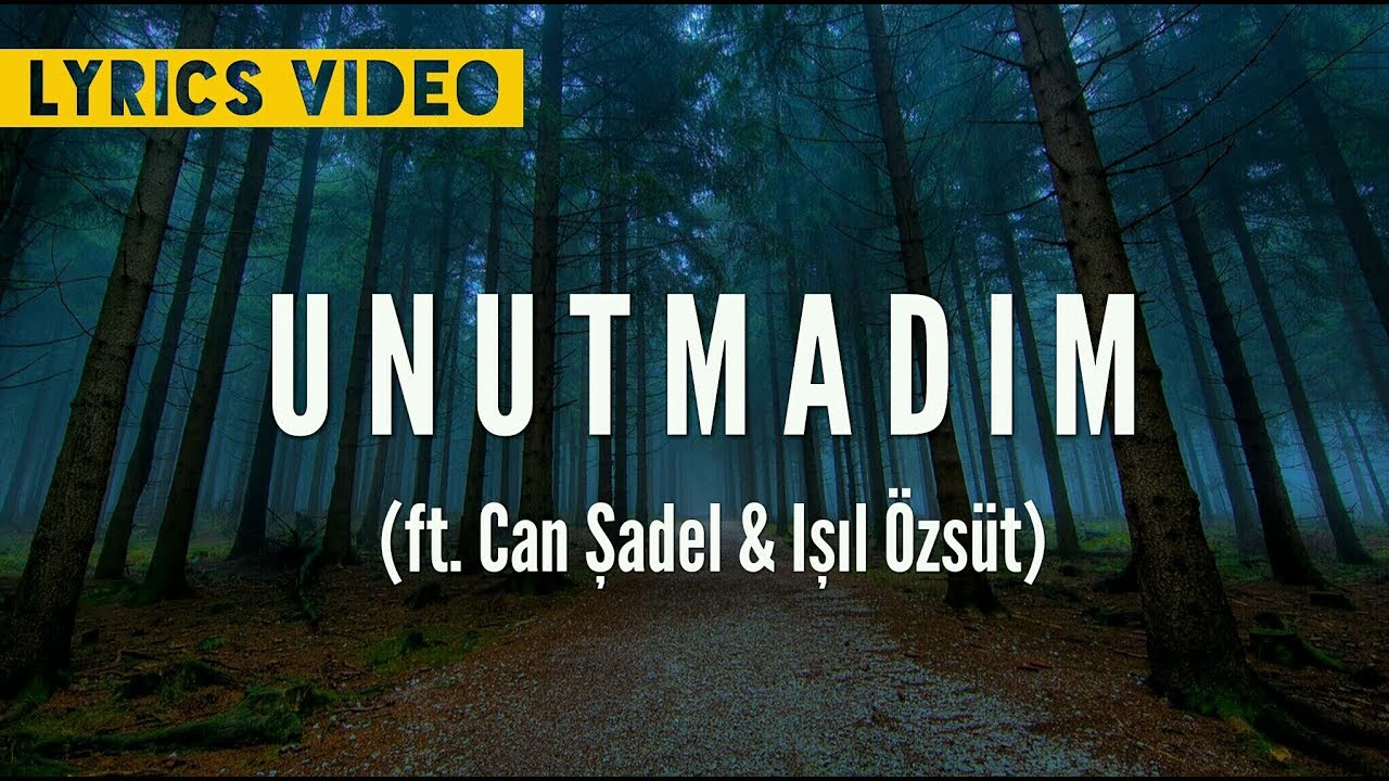 Melan Məhər ft. Can Şadel - Unutmadım (& Işıl Özsüt) Mp3 Yüklə