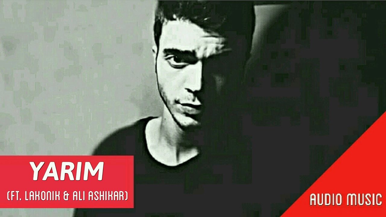 Melan Məhər - Yarım (Ft. Lakonik, Ali Ashikar) Mp3 Yüklə