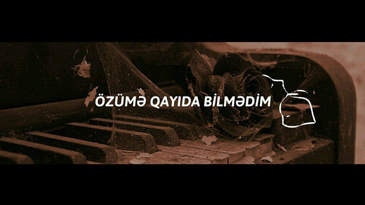 Melan Məhər - Özümə Qayıda Bilmədim Mp3 Yüklə