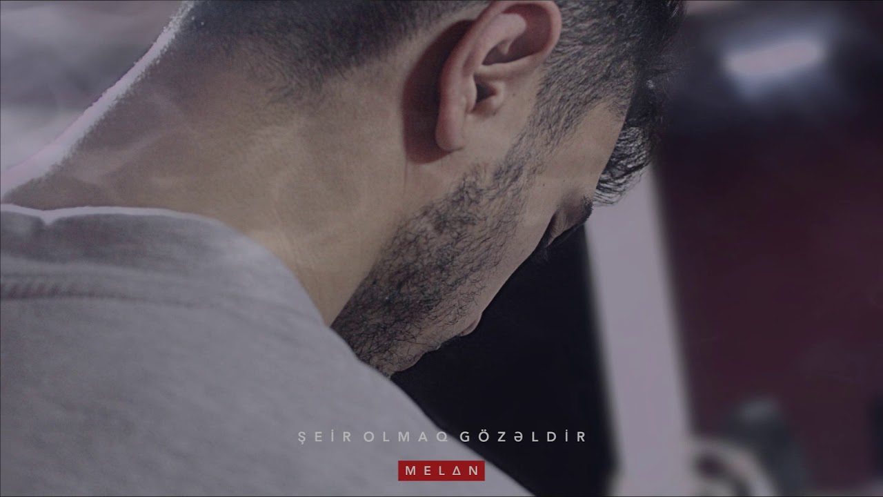 Melan Məhər - Şeir Olmaq Gözəldir Mp3 Yüklə