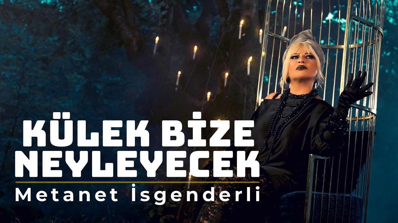 Metanet İsgenderli - Kulek Bize Neyleyecek (Official Video) Mp3 Yüklə