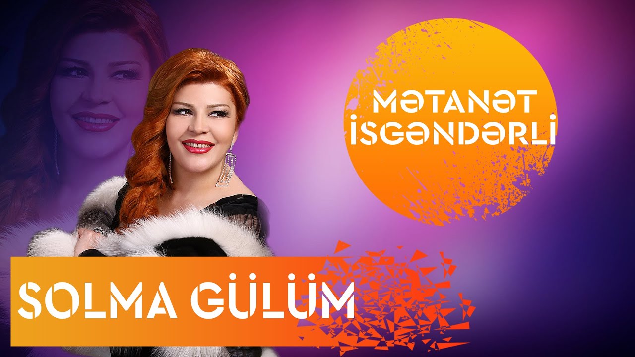 Metanet İsgenderli - Solma Gülüm Mp3 Yüklə