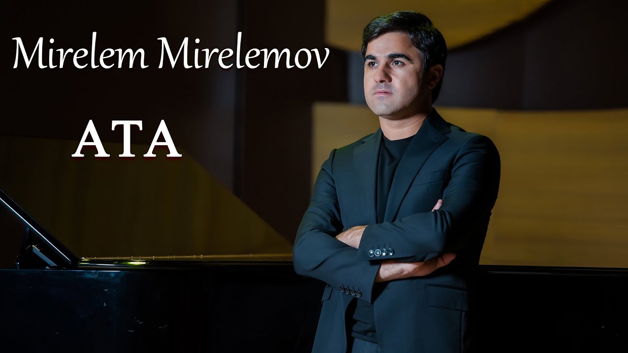 Mirelem Mirelemov - Ata (Official Video) Mp3 Yüklə