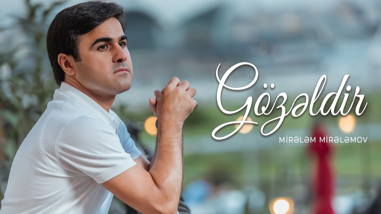 Mirelem Mirelemov - Gözeldir(Official Audio) Mp3 Yüklə