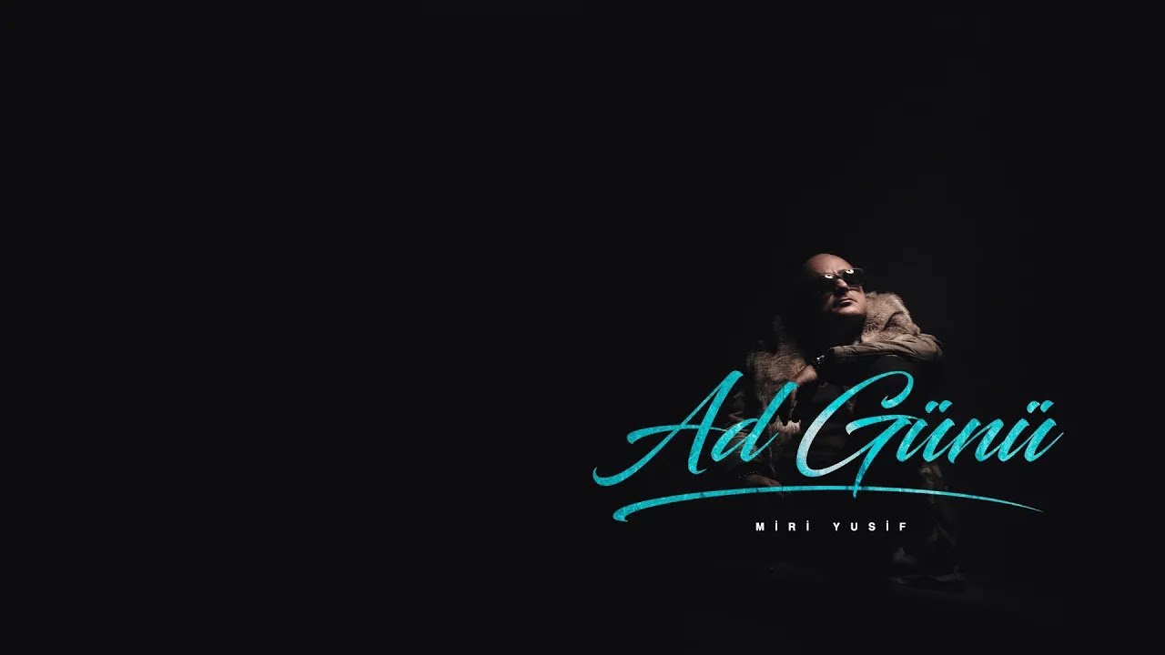 Miri Yusif - Ad Günü (Rəsmi Musiqi Videosu) Mp3 Yüklə