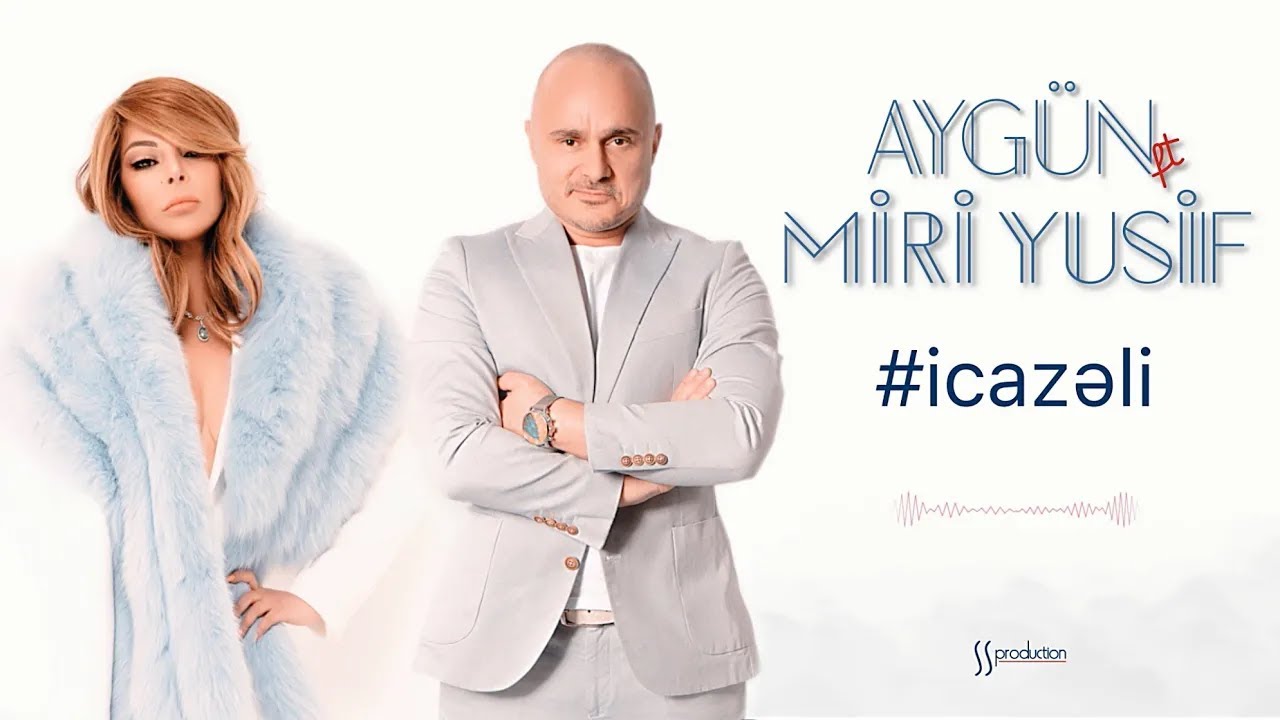 Miri Yusif & Aygün Kazımova - İcazəli Mp3 Yüklə