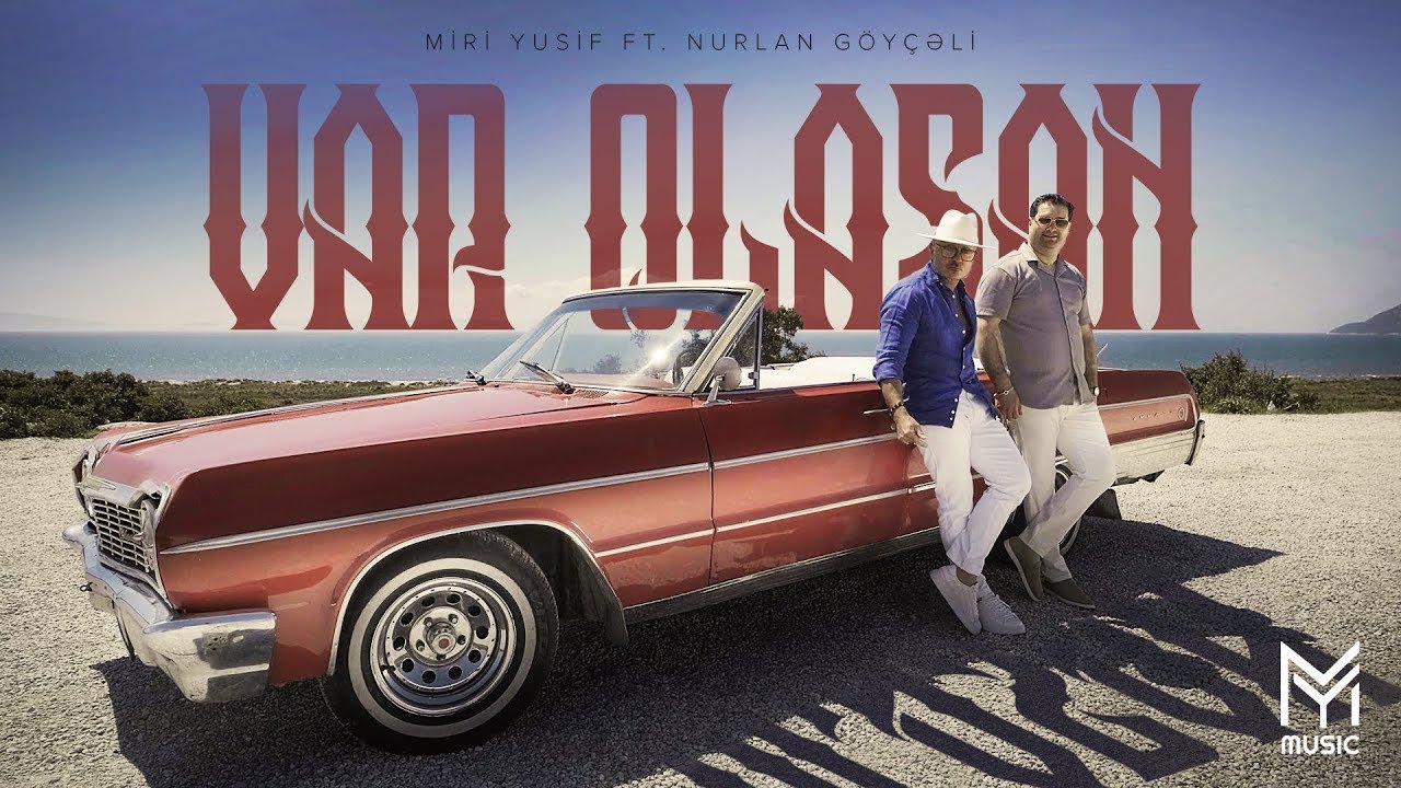 Miri Yusif ft. Nurlan Namazov - Var Olasan (Rəsmi Musiqi Videosu) Mp3 Yüklə