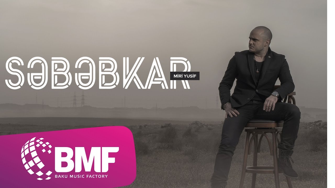 Miri Yusif - Səbəbkar Mp3 Yüklə